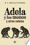 Adela y los monos y otros relatos