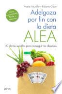 Adelgaza por fin con la Dieta ALEA