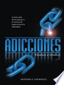 Adicciones, Paraisos E Infiernos