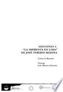 Adiciones a La imprenta en Lima de José Toribio Medina