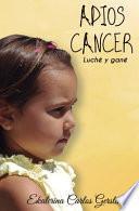 Adios Cancer
