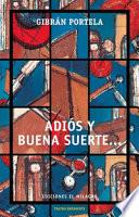 Adiós y buena suerte...
