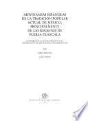 Adivinanzas españolas de la tradición popular actual de México, principalmente de las regiones de Puebla-Tlaxcala