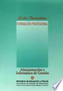 Administración e informática de gestión. Ciclos formativos. Formación profesional