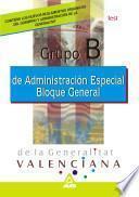 Administracion Especial de la Generalitat Valenciana. Grupo B. Bloque General. Test Ebook