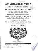 Admirable vida del venerable Padre Francisco de Geronymo, de la Compañia de Jesus ...