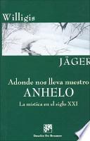 Adonde nos lleva nuestro anhelo