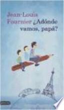 ¿Adónde vamos, papá?