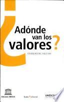 ¿Adónde van los valores?