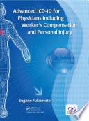 Advanced ICD-10 for Physicians Including Worker’s Compensation and Personal Injury