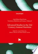 Advanced Studies in the 21st Century Animal Nutrition