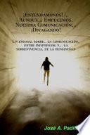 ÁEntend‡monos! ... Aunque Empecemos Nuestra Comunicaci—n,.. ÁDivagando!