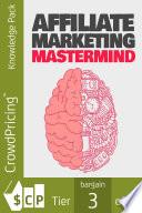 Affiliate Marketing Mastermind