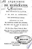 Aforismos de Hypocrates, traducidos del griego al latin, y de este al castellano, con advertencias y notas