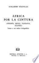 Africa por la cintura: Etiopía, Kenia, Tanzania, Uganda