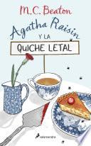 Agatha Raisin y la quiche letal / The Quiche of Death: the First Agatha Raisin Mystery