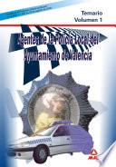 Agentes de la Policia Local Del Ayuntamiento de Valencia. Temario. Volumen i