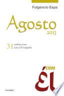 Agosto 2013, con Él
