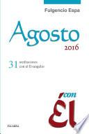 Agosto 2016, con Él