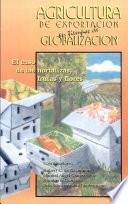 Agricultura de exportación en tiempos de globalización