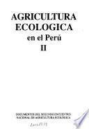 Agricultura ecológica en el Perú II