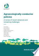 Agroecologically-conducive policies: A review of recent advances and remaining challenges