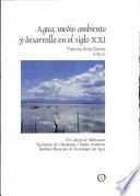 Agua, medio ambiente y desarrollo en el siglo XXI