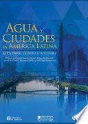 Agua y ciudades en América Latina
