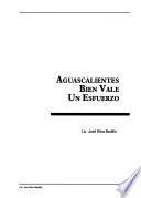 Aguascalientes bien vale un esfuerzo