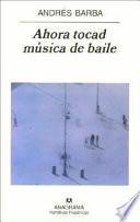 Ahora tocad música de baile