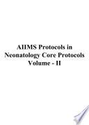 AIIMS Protocols in Neonatology Core Protocols Volume - II