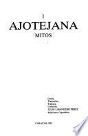 Ajotejana: Mitos