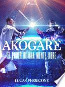 Akogare, el poder de una mente libre