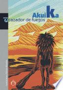 Akuika, el cazador de fuegos