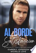 Al Borde De La Satisfaccion