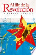 Al filo de la revolución.