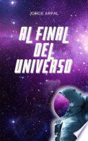 Al Final del Universo