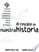 Al rescate de nuestra historia