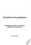 Al trasluz de la ayahuasca