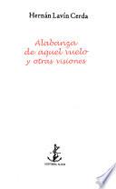 Alabanza de aquel vuelo y otras visiones