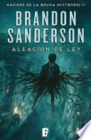 Aleación de ley (Nacidos de la bruma [Mistborn] 4)