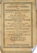 Alegacion jurídica por don Joseph de Çabastida de Ardena, Darnius y Cartellá, Baron del Albí en el pleyto que ... contra él siguen los ilustres Marqueses de Villel, Condes de Darnius, en la Real Audiencia ... sobre vindicacion de los bienes de Çabastida visto en ... 1801