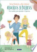 Alegres y felices: tres cuentos para aprender a quererse / Cheerful and happy. T hree Stories to Learn How to Love Yourself