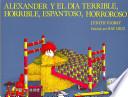 Alexander Y El Dia Terrible, Horrible, Espantoso, Horrorosa (Alexander and the Terrible, Horrible, No Good, Very Bad Day) with CD