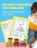 Alfabeto infantil vocabulario basico español ingles para niños