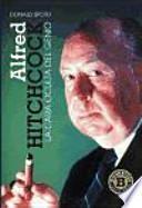 Alfred Hitchcock : la cara oculta del genio