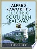 Alfred Raworth's Electric Southern Railway
