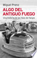 Libro Algo del antiguo fuego
