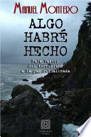 Algo habré hecho