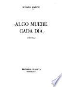 Algo muere cada día